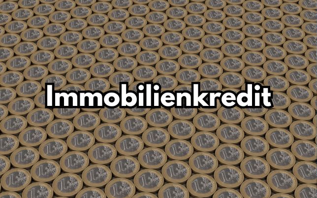 Immobilienkredit