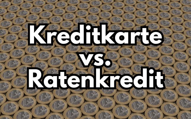 Kreditkarte vs Ratenkredit