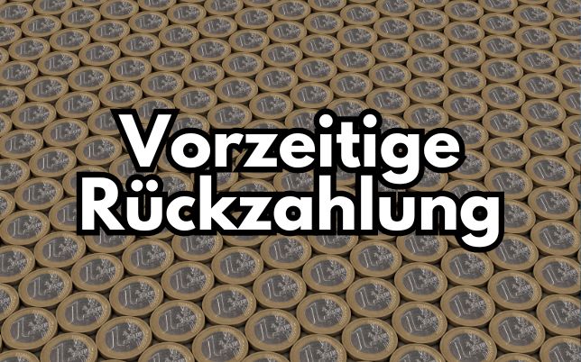 Vorzeitige Rückzahlung