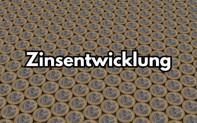 Zinsentwicklung